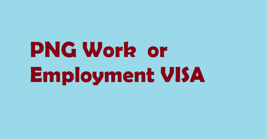 PNG Employment or Work VISA